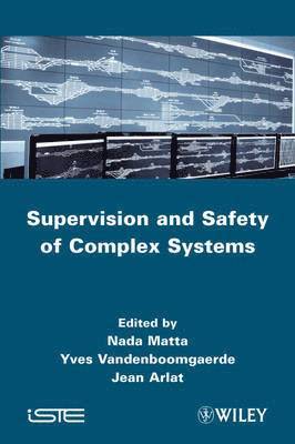 Supervision and Safety of Complex Systems 1