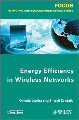 Oswald Jumira, Sherali Zeadally - Energy Efficiency in Wireless Networks, Inbunden