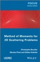 bokomslag Method of Moments for 2D Scattering Problems
