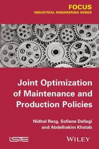 bokomslag Joint Optimization of Maintenance and Production Policies
