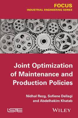 Joint Optimization of Maintenance and Production Policies 1