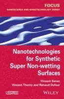 bokomslag Nanotechnologies for Synthetic Super Non-wetting Surfaces