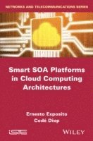 bokomslag Smart SOA Platforms in Cloud Computing Architectures
