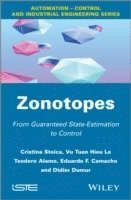 Vu Tuan Hieu Le, Cristina Stoica, Teodoro Alamo, Eduardo F. Camacho, Didier Dumur - Zonotopes, Inbunden
