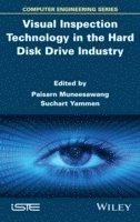 Paisarn Muneesawang, Suchart Yammen, Paisarn Muneesawang, Suchart Yammen - Visual Inspection Technology in the Hard Disk Drive Industry, Inbunden