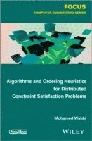 bokomslag Algorithms and Ordering Heuristics for Distributed Constraint Satisfaction Problems