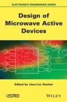 bokomslag Design of Microwave Active Devices