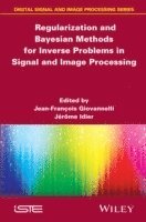 bokomslag Regularization and Bayesian Methods for Inverse Problems in Signal and Image Processing