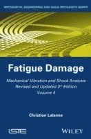 Christian Lalanne - Mechanical Vibration and Shock Analysis, Fatigue Damage, Inbunden