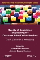 bokomslag Quality of Experience Engineering for Customer Added Value Services