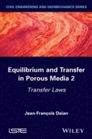 Equilibrium and Transfer in Porous Media 2 1