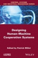 bokomslag Designing Human-machine Cooperation Systems