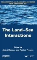 Patrick Prouzet, André Monaco, Patrick Prouzet, Andre Monaco - Land-Sea Interactions, Inbunden