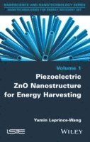 bokomslag Piezoelectric ZnO Nanostructure for Energy Harvesting, Volume 1