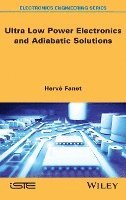 Ultra Low Power Electronics and Adiabatic Solutions 1