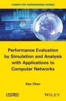 bokomslag Performance Evaluation by Simulation and Analysis with Applications to Computer Networks