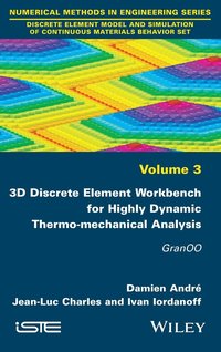 bokomslag 3D Discrete Element Workbench for Highly Dynamic Thermo-mechanical Analysis