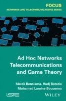 bokomslag Ad Hoc Networks Telecommunications and Game Theory
