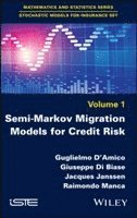 Guglielmo D'Amico, Giuseppe Di Biase, Jacques Janssen, Raimondo Manca - Semi-Markov Migration Models for Credit Risk, Inbunden