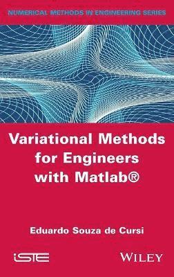 Eduardo Souza de Cursi, Souza de Cursi,, Eduardo Souza De Cursi - Variational Methods for Engineers with Matlab, Inbunden