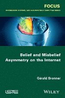 Belief and Misbelief Asymmetry on the Internet 1