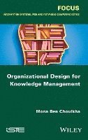 bokomslag Organizational Design for Knowledge Management
