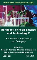 Romain Jeantet, Thomas Croguennec, Pierre Schuck, Gérard Brule - Handbook of Food Science and Technology 2, Inbunden