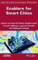 Amal El Fallah Seghrouchni, Fuyuki Ishikawa, Laurent Hérault, Hideyuki Tokuda - Enablers for Smart Cities, Inbunden