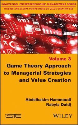 Game Theory Approach to Managerial Strategies and Value Creation 1