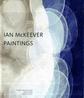 Allthorpe-Guyton, M: Ian McKeever: Paintings
