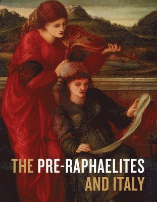 The Pre-Raphaelites and Italy