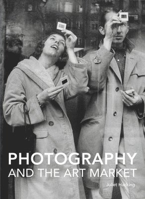 bokomslag Photography and the Art Market