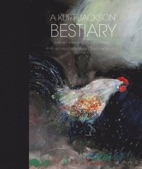 bokomslag Kurt Jackson Bestiary