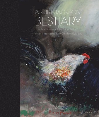 A Kurt Jackson Bestiary 1