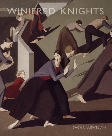 Sacha Llewellyn - Winifred Knights 1899-1947, Inbunden