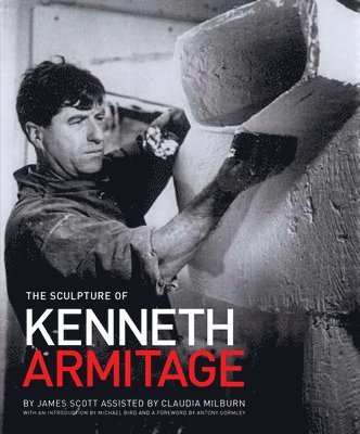 James Scott - Sculpture of Kenneth Armitage, Inbunden