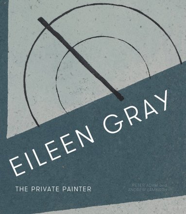 Peter Adam, Andrew Lambirth - Eileen Gray, Inbunden