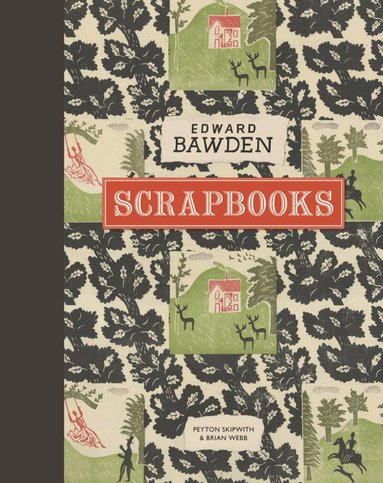 Brian Webb, Peyton Skipwith - Edward Bawden Scrapbooks, Inbunden
