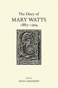 bokomslag The Diary of Mary Watts 1887-1904