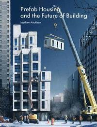 bokomslag Prefab Housing and the Future of Building