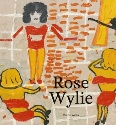 bokomslag Rose Wylie