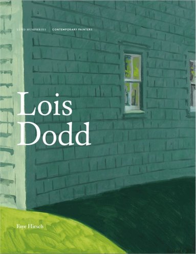 Faye Hirsch - Lois Dodd, Inbunden