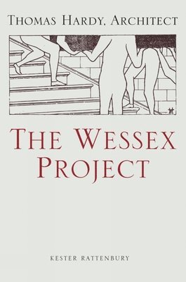 bokomslag Wessex Project: Thomas Hardy, Architect