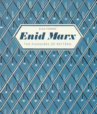Alan Powers - Enid Marx : The Pleasures of Pattern, Inbunden