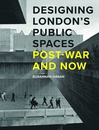 bokomslag Designing Londons Public Spaces