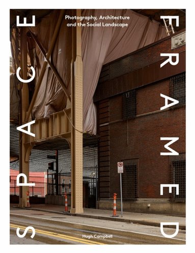 Hugh Campbell - Space Framed, Inbunden