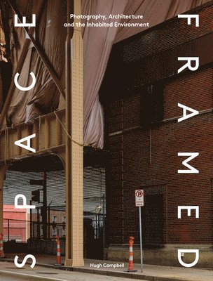 Hugh Campbell - Space Framed, Inbunden
