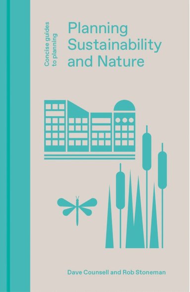 Dave Counsell, Rob Stoneman - Planning, Sustainability and Nature, Inbunden