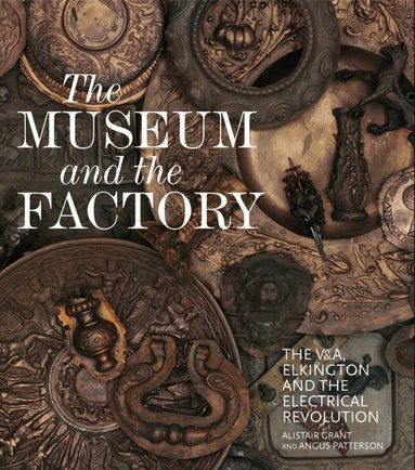 Alistair Grant, Angus Patterson - Museum and the Factory, Inbunden