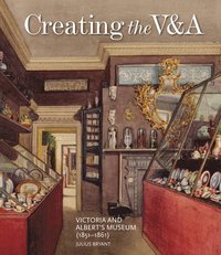 bokomslag Creating the V&A
